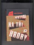 Mrtvol na tři hroby - náhled