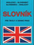 Anglicko-slovenský, slovensko-anglický slovník pre školy a dennú prax - náhled