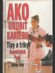 Ako urobiť kariéru - tipy a triky úspešných ľudí - náhled