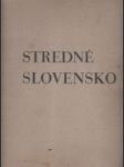Stredné Slovensko k celoštátnemu sjazdu spolku čs.inženierov na Sliači 1934 - náhled