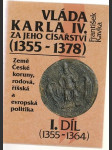 Vláda Karla IV. za jeho císařství (1355-1378) I. II. - náhled