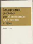 Československé přednášky pro VI. mezinárodní sjezd slavistů v Praze - náhled