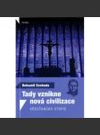 Tady vznikne nová civilizace - náhled