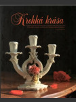 Krehká krása Porcelán a sklo (veľký formát) - náhled