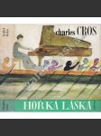 Hořká láska [Charles Cros, výbor z díla, francouzský  básník, verše poezie] - náhled