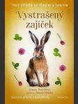 Nové příběhy se šťastným koncem - vystrašený zajíček pospíšilová zuzana - náhled