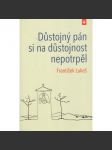 Důstojný pán si na důstojnost nepotrpěl - náhled