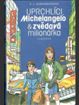 Uprchlíci, Michelangelo & zvědavá milionářka  - náhled
