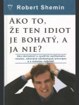 Ako to, že ten idiot je bohatý, a ja nie? - náhled