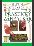 Praktický záhradkár 101 praktických rád - náhled