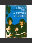 Všedný deň a zázrak v rodine - náhled