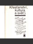 Křesťanství, kultura a svět I. - náhled