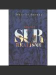 Dějiny surrealismu a surrealistické dokumenty - surrealismus [teoretické státi a manifesty, mj. Breton, Aragon, Dalí, Eluard, Picasso, Tzara, Biebel, Brouk, Artaud, Desnos ad.] - náhled