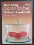 Sám sobě dospělým, dítětem i rodičem - náhled