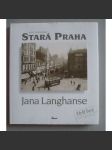 Stará Praha Jana Langhanse(HOL) - náhled