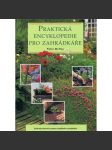 Praktická encyklopedie pro zahrádkáře [Obsah: rady pro pěstitele, pěstování rostlin; zahrada, zahrádkářství] - náhled