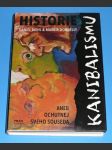 Historie Kanibalismu aneb ochutnej svého souseda - náhled