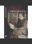 Císařův prezident. Tajemství rodiny Tomáše Garrigua Masaryka (Masaryk) - náhled