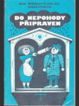 Do nepohody připraven - náhled