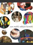 Osm malířů velkých formátů - náhled