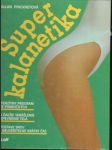 Super kalanetika (veľký formát) - náhled