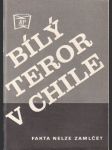 Bílý teror v Chile : fakta nelze zamlčet - náhled