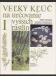 Veľký kľúč na určovanie vyšších rastlín I.-II.zv. - náhled