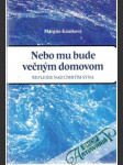 Nebo mu bude večným domovom - náhled