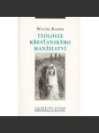 Teologie křesťanského manželství - náhled