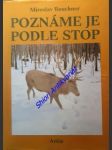Poznáme je podle stop - bouchner miroslav - náhled