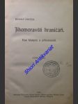 Jihomoravští hraničáři - kus historie a přítomnosti - kryčer rudolf - náhled