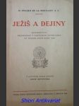 Ježiš a dejiny - konferencie , prednesené v parížskom notre - dame vo velkom poste roku 1929 - pinard de la boullaye henry s.j. - náhled