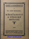 Křesťanství a vědecké myšlení - hromádka josef lukl - náhled
