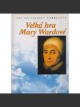 Velká hra Mary Wardové - náhled