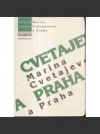 Marina Cvetajevová a Praha [Cvětajevová, Cvetajeva, Cvětajeva - ruská básnířka v exilu] - náhled