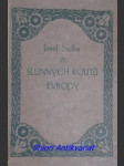 Ze slunných koutů evropy - vzpomínky z menších cest - štolba josef - náhled