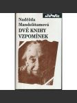 Dvě knihy vzpomínek [Mandelštamová - paměti, Sovětský svaz, Rusko, stalinský systém, literární obžaloba komunismu] - náhled