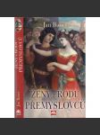 Ženy z rodu Přemyslovců [Přemyslovci, přemyslovské kněžny - Libuše, Ludmila, Drahomíra, Božena, Jitka] - náhled