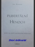 Pubertální henoch - kameník jan ( vl.jm. ludmila macešková ) - náhled