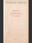 Básník Jakub Deml v Tasově - náhled