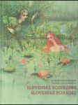 Slovenské rozprávky zo zbierky Pavla Dobšinského / Slovenské pohádky ze sbírky Pavla Dobšinského - náhled