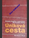 ÚNIKOVÁ CESTA - Příběh ilegální organizace Holandsko - Paříž - FORD Herbert - náhled