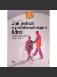 Jak jednat s problematickými lidmi - náhled