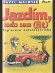 Jazdím, teda som (fit)  - náhled
