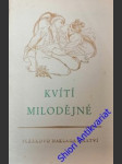 Kvítí milodějné - náhled