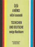 Česi a němci věční sousedé / Tschechen und Deutsche ewige Nachbarn - náhled