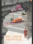 Síla v slabosti Jana Pavla II. - náhled