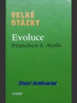 Velké otázky - evoluce - ayala francisco j. - náhled