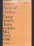 Čierny mních, Anna na krku, Môj život a iné - náhled