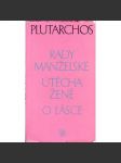 Rady manželské * Útěcha ženě * O lásce - náhled